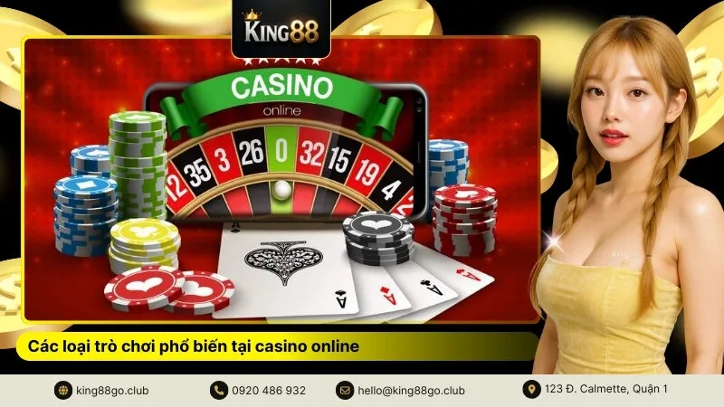Các loại trò chơi phổ biến tại casino online
