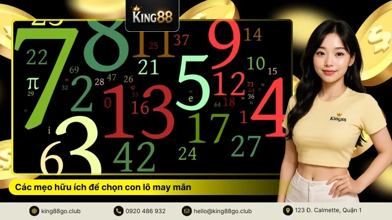 Các mẹo hữu ích để chọn con lô may mắn