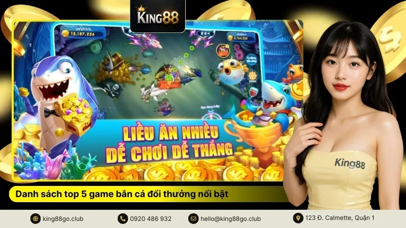 Danh sách top 5 game bắn cá đổi thưởng nổi bật