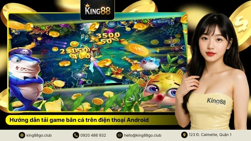 Hướng dẫn tải game bắn cá trên điện thoại Android