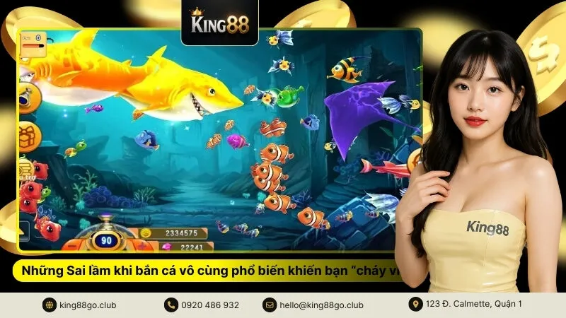 Những Sai lầm khi bắn cá vô cùng phổ biến khiến bạn “cháy ví”