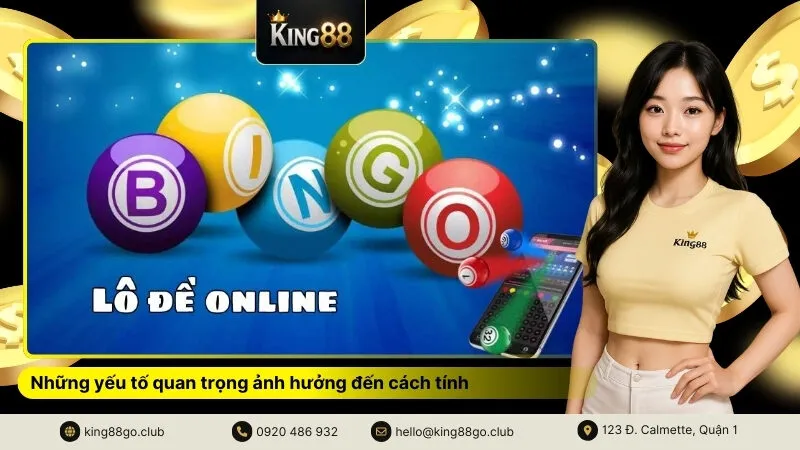 Những yếu tố quan trọng ảnh hưởng đến cách tính