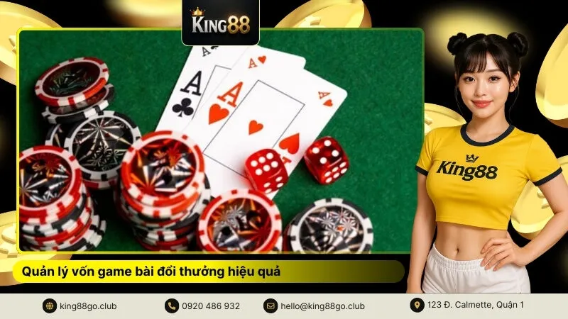 Quản lý vốn game bài đổi thưởng hiệu quả