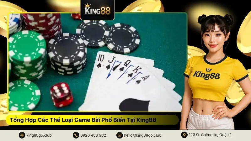 Tổng Hợp Các Thể Loại Game Bài Phổ Biến Tại King88