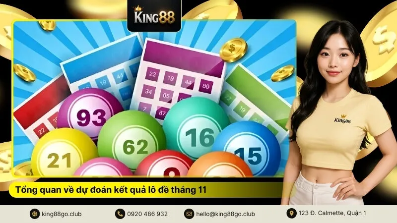 Tổng quan về dự đoán kết quả lô đề tháng 11