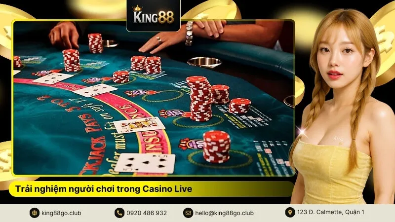 Trải nghiệm người chơi trong Casino Live