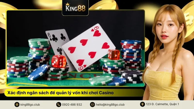 Xác định ngân sách để quản lý vốn khi chơi Casino